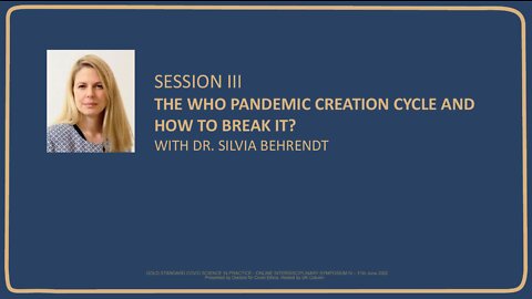 Dr. Silvia Behrendt: The WHO PANDEMIC CREATION CYCLE - and how to break it? with Mike Robinson