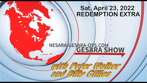 2022-04-23 The GESARA Show 012 - REDEMPTION EXTRA - Saturday