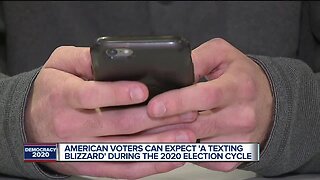 American voters can expect 'a texting blizzard' during the 2020 election cycle