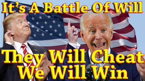 Who Wins the Heart & Soul of America Is Up To Us! It's A Battle Of Will! They Will Cheat! We Will Win! - On The Fringe Must Video