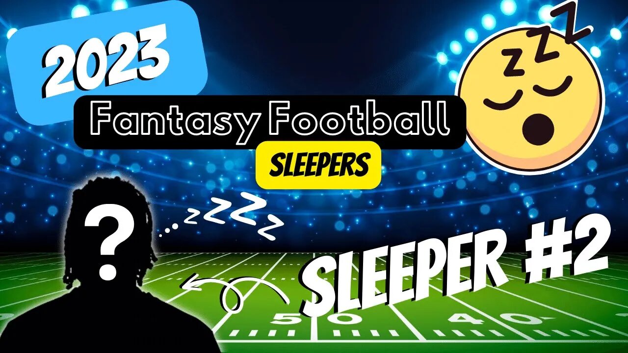 2023 Fantasy Football Sleepers Sleeper 2 video