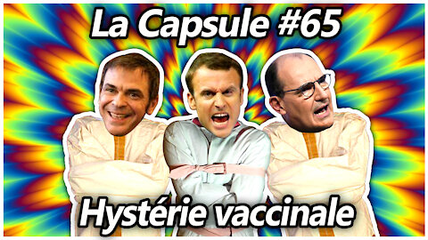 La Capsule #65 - Hystérie vaccinale