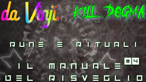 Rune & Rituali - Manuale del Risveglio #4 - Da Vinji & Kill Dogma