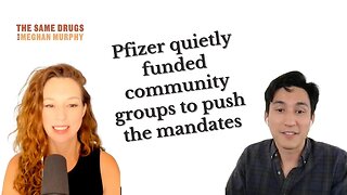 Pfizer quietly funded community groups to push the mandates