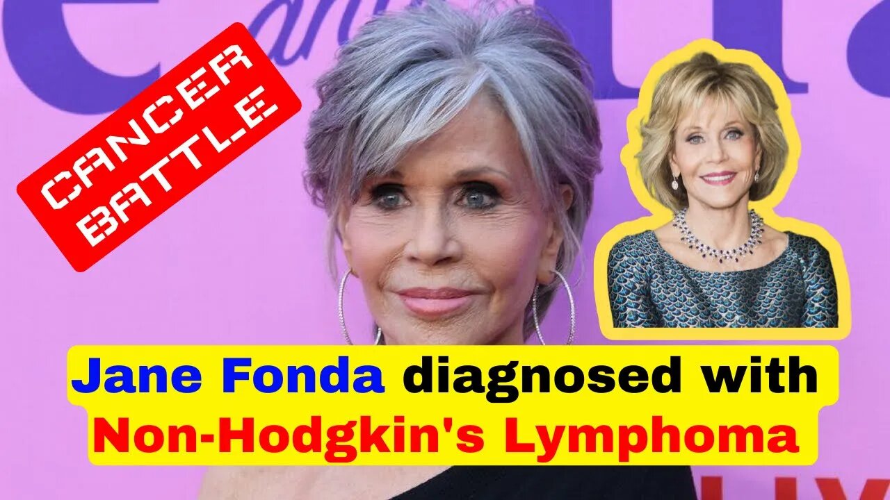 Jane Fonda Actor And Climate Activist Diagnosed With Non Hodgkins Lymphoma Janefonda Texasnews 