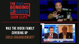 Was the Biden family covering up child endangerment? - Dan Bongino Show Clips