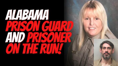 Alabama Female Prison Guard Allegedly in Relationship with Prisoner and Allegedly Helps Him Escape!
