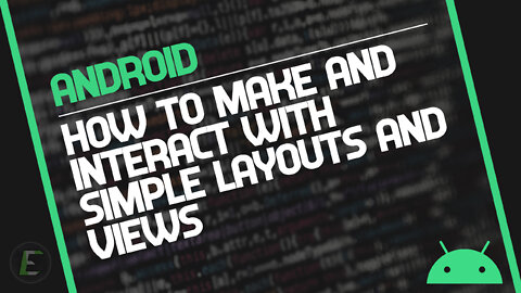 Android Basics: Interacting With Simple Layouts And Views