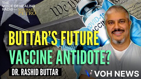 Dr. Rashid Buttar | Future Vaccine Antidote Coming Soon