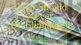 Cash Should Never Be Eliminated
