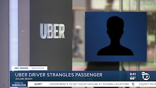 Uber driver strangles passenger in Solana Beach