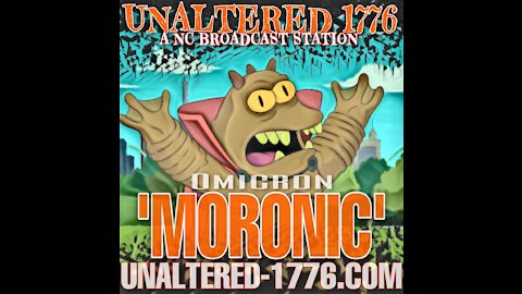 UNALTERED 1776 BROADCAST - MORONIC