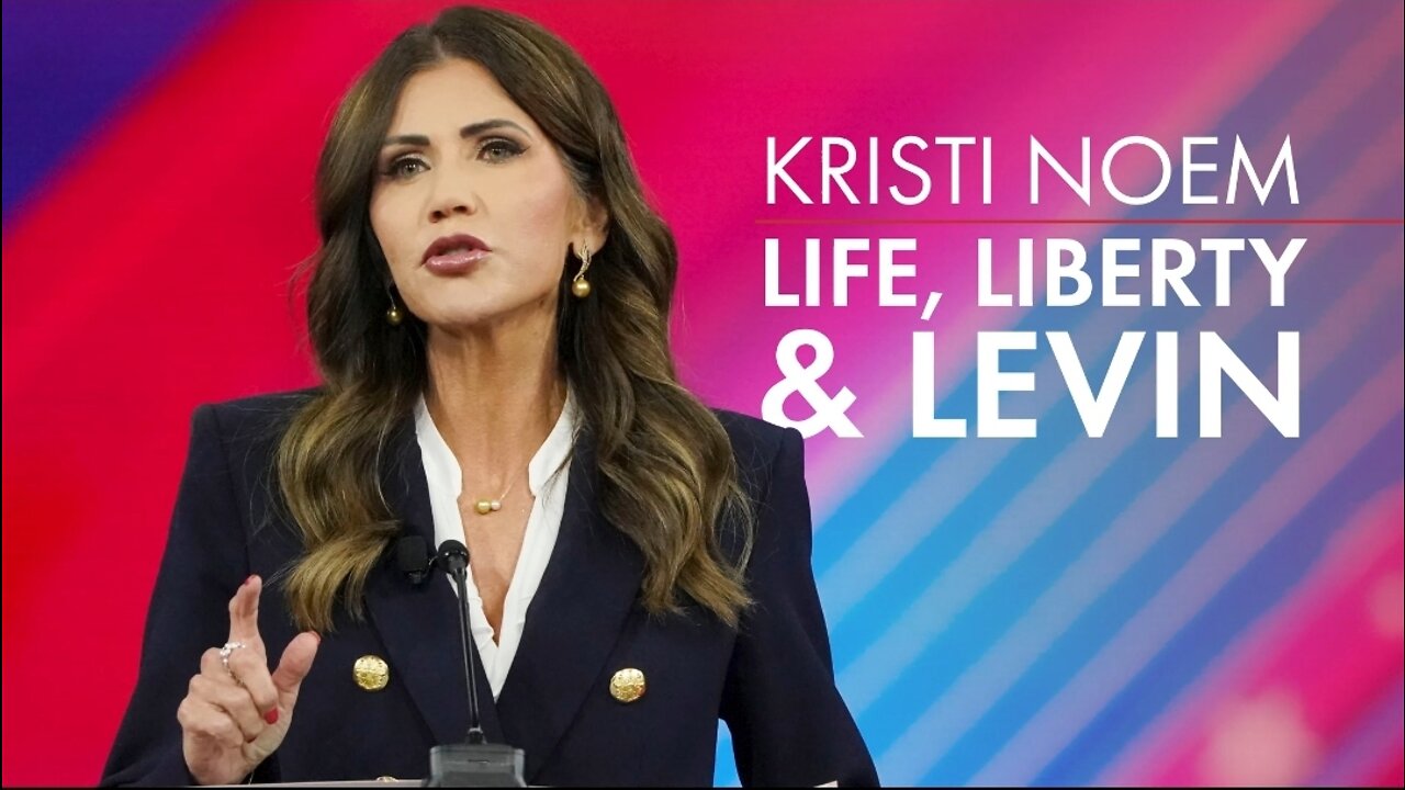 Noem And Schweizer Tonight On Life, Liberty & Levin