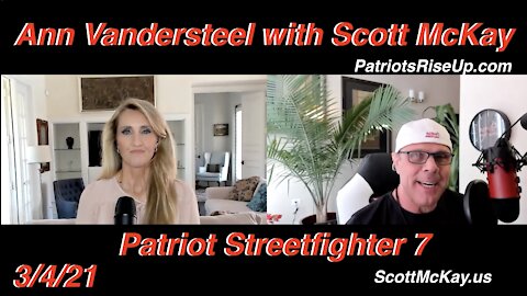 3.4.21 Scott McKay "Patriot Streetfighter"'s Interview of Ann Vandersteel