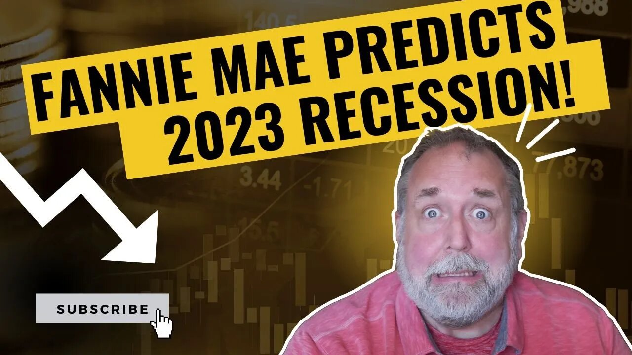 Fannie Mae Predicts Recession In 2023