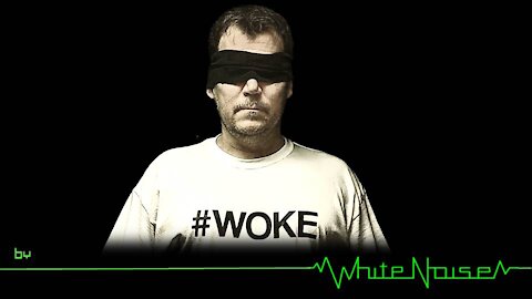 #Woke (by WhiteNoise)
