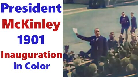 President McKinley 1901 Inauguration in Color - Enhanced Video [4k, 60 fps]