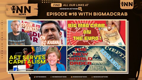 INN News #18 | Ro-Ro LIE Your Boat, Crab SPEAKS on the Euro, AFT SERVES Capitalism, NWO REBRANDS