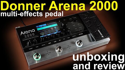 Donner Arena 2000 multi-effects pedal. Unboxing, tests and review.
