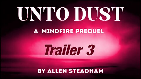 Unto Dust (Trailer 3 - Malevolence)