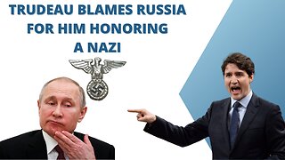 Trudeau blames Russia for him honoring a nazi