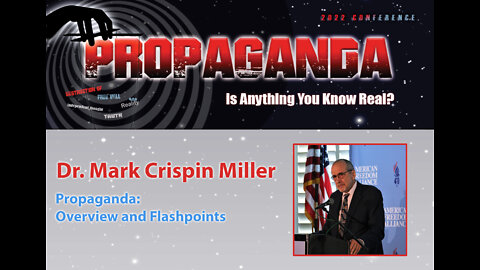 Dr. Mark Crispin Miller: Propaganda Overview and Flashpoints