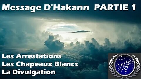 Message d'Hakann : Les arrestations, les chapeaux blancs et la divulgation