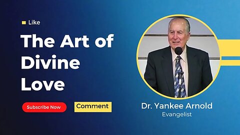The Art of Divine Love | Dr. Ralph Yankee Arnold |
