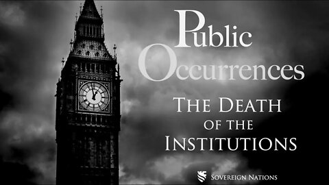 The Death of the Institutions | Public Occurrences, Ep. 102