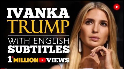ENGLISH SPEECH _ IVANKA TRUMP_ Think Big Again (English Subtitles)