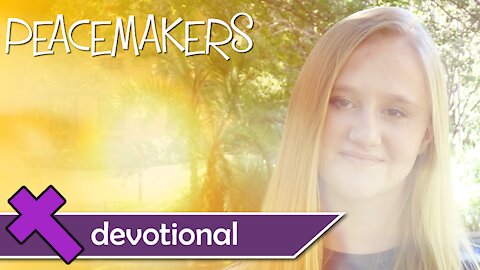 Peacemakers - Devotional Video For Kids