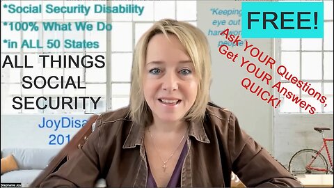 Ask Your 2023 Social Security Disability Questions HERE! For a Speedy Answer (By Stephanie Joy, Esq)
