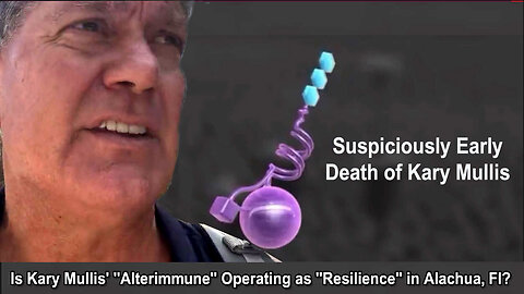 Is Kary Mullis' "Alterimmune" Operating as "Resilience" in Alachua, Fl?