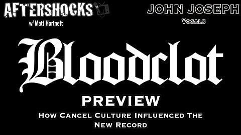 ASTV | How Cancel Culture Affected John Joseph's Personal Life & Influenced The New BLOODCLOT Record