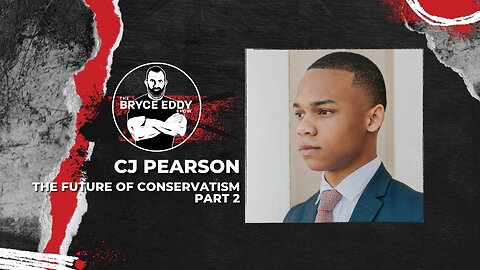 CJ Pearson | The Future Of Conservatism - Part 2 | Episode 215