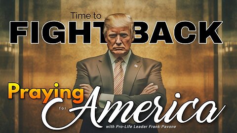 Praying for America | A Way to Fight Political Persecution of President Trump 9/19/23