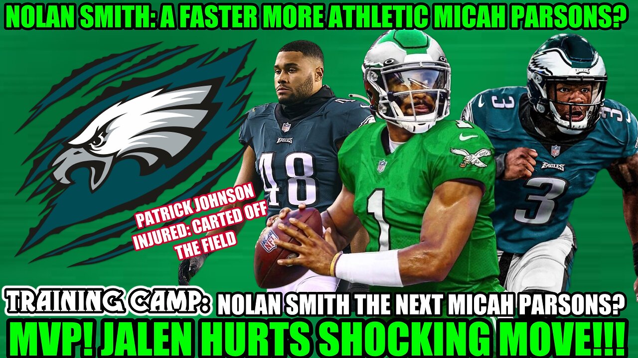 \ud83d\udca5MVP! Jalen Hurts SHOCKING MOVE! \ud83d\udc40 | Nolan Smith: Like MICAH PARSONS But  FASTER | INJURY NEWS \u2620\ufe0f