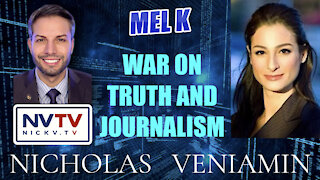 Mel K Discusses War On Truth and Journalism with Nicholas Veniamin