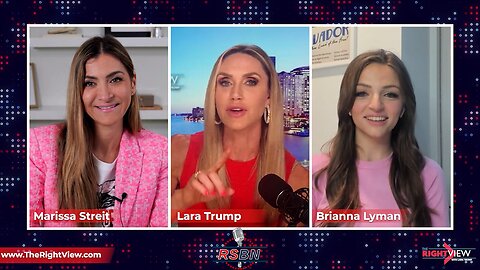 The Right View with Lara Trump, Marissa Streit, & Brianna Lyman 5/23/23