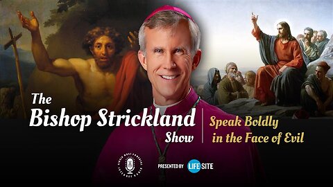 Bp. Strickland: Christians must be ready to make brave sacrifices for the Gospel