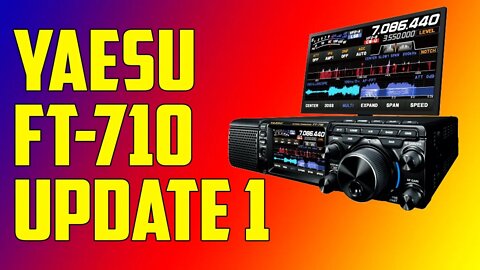 Yaesu Ft 710 Update 1