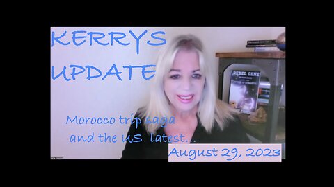 KERRY CASSIDY: UPDATE: MOROCCO SAGA & US UPDATE AUG 29TH