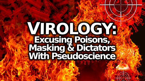 VIRAL PSEUDOSCIENCE: Total Lack Of Virus Evidence Despite Pillage & Lockdown Of Billions