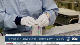 New preventative COVID therapy arrives in Kern