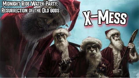 X-Mess A Midnight Ride Watch Party: Resurrection of the Old gods