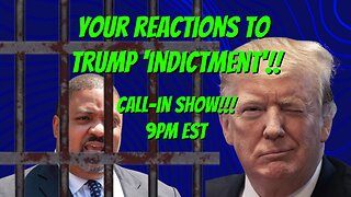 Wednesday Night Live!! Call-in Reactions to Trump Indictment and More!!