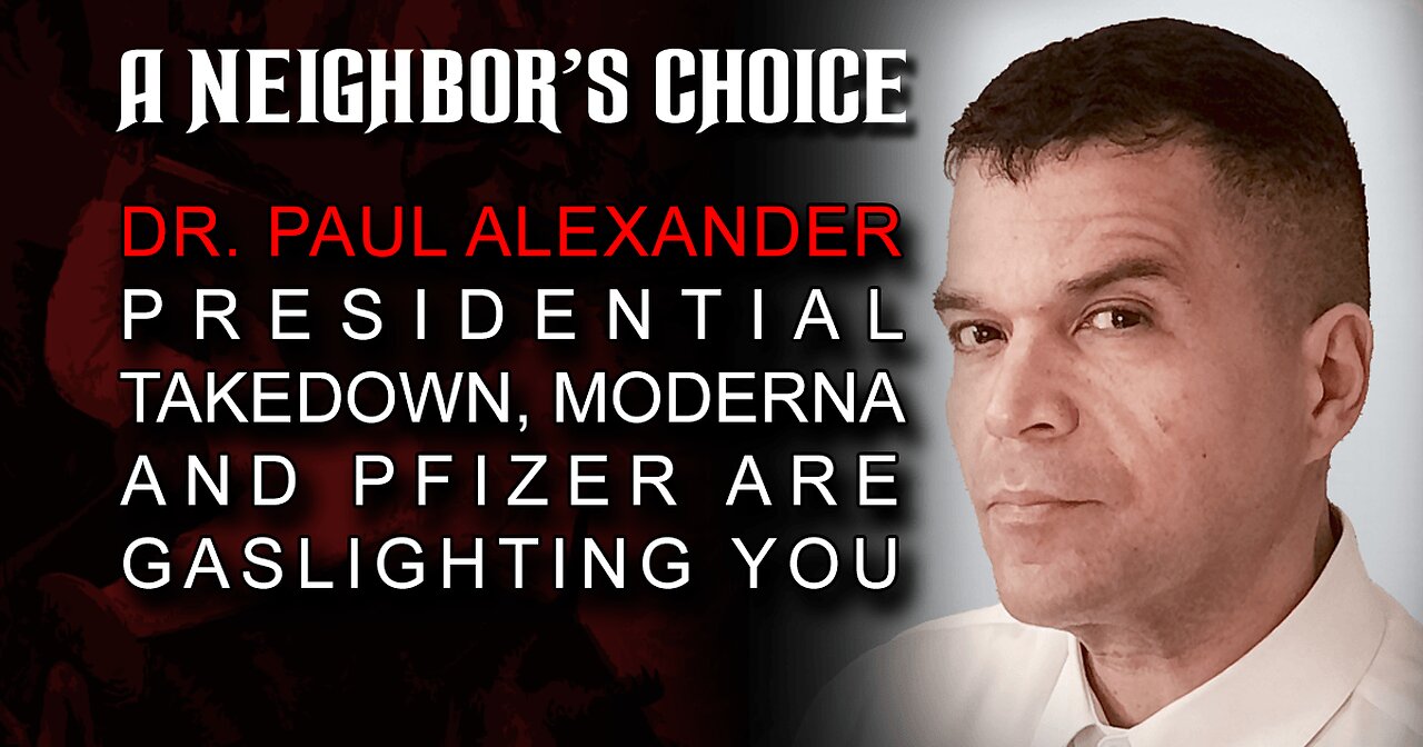 Dr. Paul Alexander Presidential Takedown, Moderna and Pfizer Are