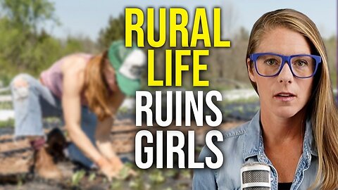 Rural life ruins girls -The Atlantic reports || Jeff Raymond