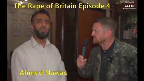 The Rape of Britain - Episode 4 - Ahmed Nawas