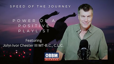 The Speed of The Journey - Power of a Positive Playlist